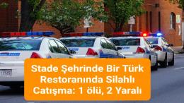 Stade Şehrinde Bir Türk Restoranında Silahlı Kavga: 1 ölü, 2 Yaralı