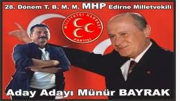 MHP Edirne Milletvekili Aday Adayı Münür Bayrak: “Edirne’nin çözülmesi gereken öncelikli sorunları var”